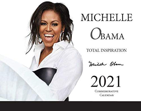 Michelle Obama" Total Inspiration" 2021, 13 Month Calendar